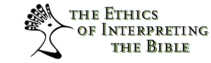 The Ethics of Interpreting the Bible